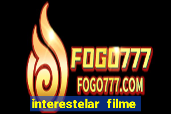 interestelar filme completo dublado telegram